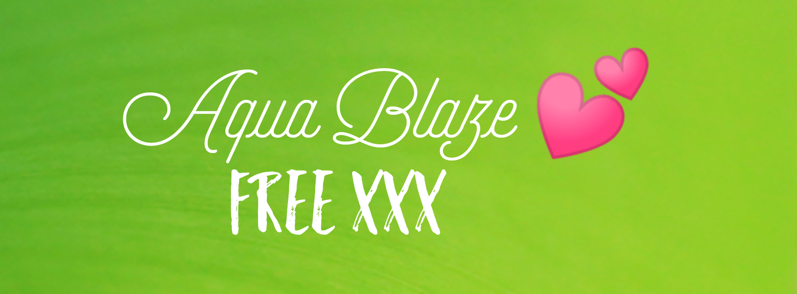 Banner of aquablazexx